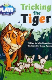 Bug Club Fluent Fiction Play (Turquoise): Tricking the Tiger (Reading Level 17-18/F&P Level J)