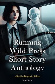 Running Wild Press Short Story Anthology, Volume 9