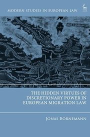 The Hidden Virtues of Discretionary Power in European Migration Law