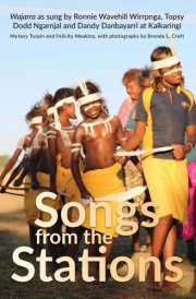 Songs from the Stations Wajarra as Sung by Ronnie Wavehill Wirrpnga, Topsy Dodd Ngarnjal and Dandy Danbayarri at Kalkaringi