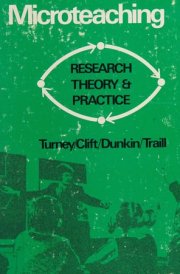 Microteaching Research, Theory and Practice