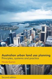 Australian urban land use planning Principles, systems and practice (second edition)