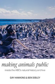 Making Animals Public Inside the ABC's Natural History Archive