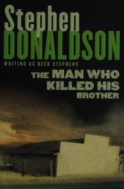 The Man who Killed His Brother A Reed Stephens Novel
