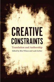 Creative Constraints Translation and Authorship