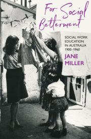 For Social Betterment Social Work Education in Australia