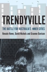 Trendyville The Battle for Australia's Inner Cities