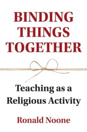 Binding Things Together Teaching As a Religious Activity