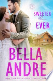Sweeter Than Ever The New York Sullivans, Book 4