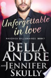 Unforgettable In Love (The Maverick Billionaires, Book 7)