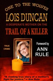 One to the Wolves On the Trail of a Killer