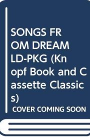 SONGS FROM DREAMLD-PKG (Knopf Book and Cassette Classics)