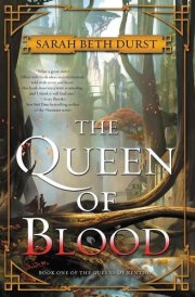 The Queen of Blood Book One of The Queens of Renthia