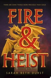 Fire and Heist