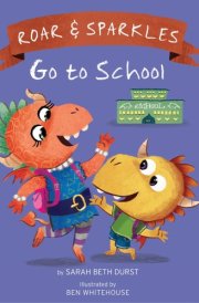 Roar and Sparkles Go to School