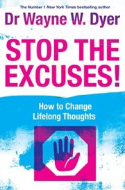 Stop the Excuses How to Change Lifelong Thoughts