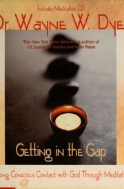 Getting in the Gap Making Conscious Contact with God Through Meditation
