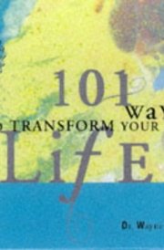 101 Ways to Transform Your Life