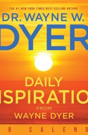 Daily Inspiration from Wayne Dyer 2018 Calendar