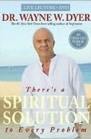 There's A Spiritual Solution To Every Problem:
