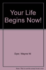 Your Life Begins Now