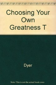 Choosing Your Own Greatness