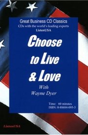 Choose to Live and Love: Develop the Psychology of Positive Choices
