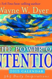 The Power of Intention 2015 Calendar