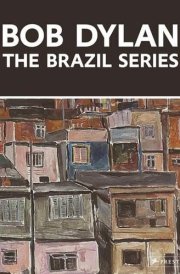 Bob Dylan, the Brazil Series