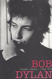 Bob Dylan, Cancoes, Volume 1, (1962-1973), lyrics book in portugese