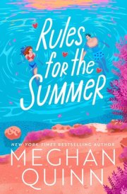 Rules for the Summer - An absolutely addictive forced proximity, enemies-to-lovers summer romance