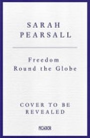 Freedom Round the Globe A New History of the American Revolution