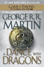 A Dance with Dragons (HBO Tie-in Edition): A Song of Ice and Fire: Book Five A Novel