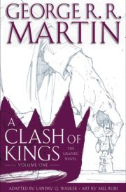 A Clash of Kings: The Graphic Novel: Volume One