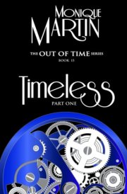 Timeless Part One: Out of Time Book #15