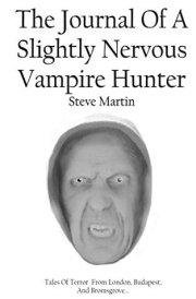 The Journal of a Slightly Nervous Vampire Hunter