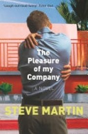 The Pleasure of my Company ‘An immensely entertaining, laugh-out-loud funny read'