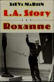 L.A. Story And, Roxanne : Two Screenplays
