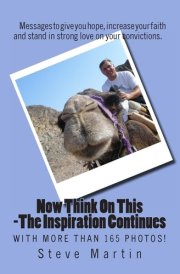 Now Think On This - The Inspiration Continues More Messages of Encouragement, Faith and Love