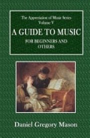 A Guide to Music for Beginners and Others