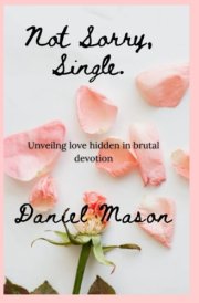 Not Sorry, Single: Unveiling love hidden in brutal devotion