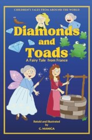 Diamonds and Toads: A Fairy Tale from France (Children's Tales from Around the World)
