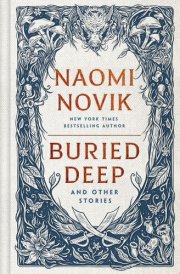 Buried Deep and Other Stories