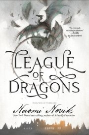 League of Dragons Book Nine of Temeraire