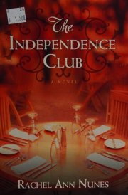 The Independence Club A Novel