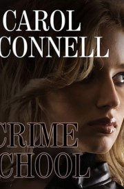 Crime School (The Kathleen Mallory Series)