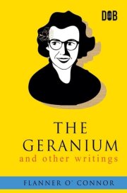 The Geranium and Other Writings