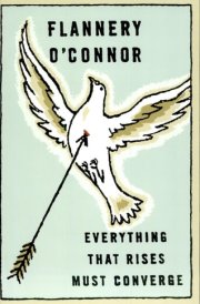 Everything That Rises Must Converge: Stories