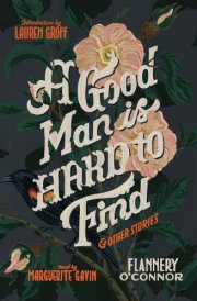 A Good Man Is Hard to Find, and Other Stories Lib/E