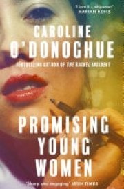 Promising Young Women ‘So brilliant... I highly recommend it’ Dolly Alderton